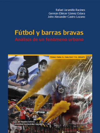Cover image: Fútbol y barras bravas 1st edition 9789586655071