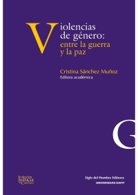 Imagen de portada: Violencias de género: entre la guerra y la paz 1st edition 9789586656696