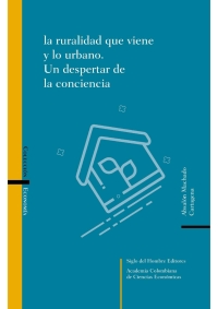 Cover image: La ruralidad que viene y lo urbano. Un despertar de la conciencia 1st edition 9789586656887