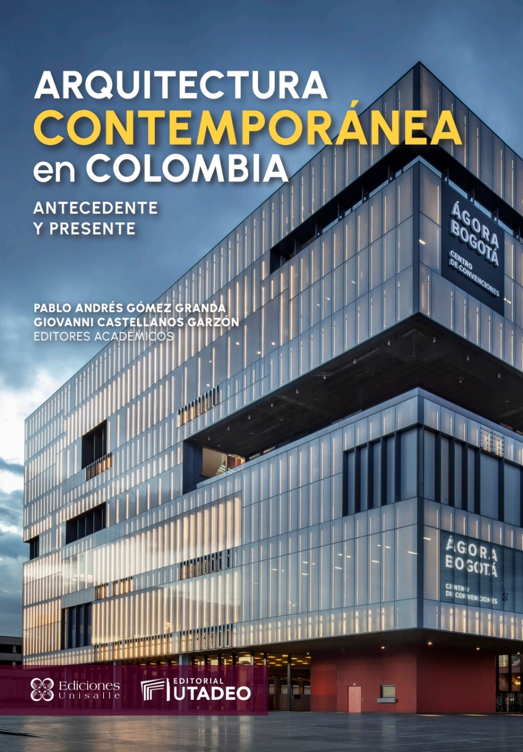 Arquitectura contemporánea en Colombia: Antecedente y presente 1st Edition