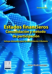 Imagen de portada: Estados financieros. Consolidación y método de participación 3rd edition 9789587710045