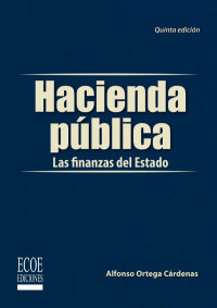 Cover image: Hacienda pública: las finanzas del estado 5th edition 9789587710625