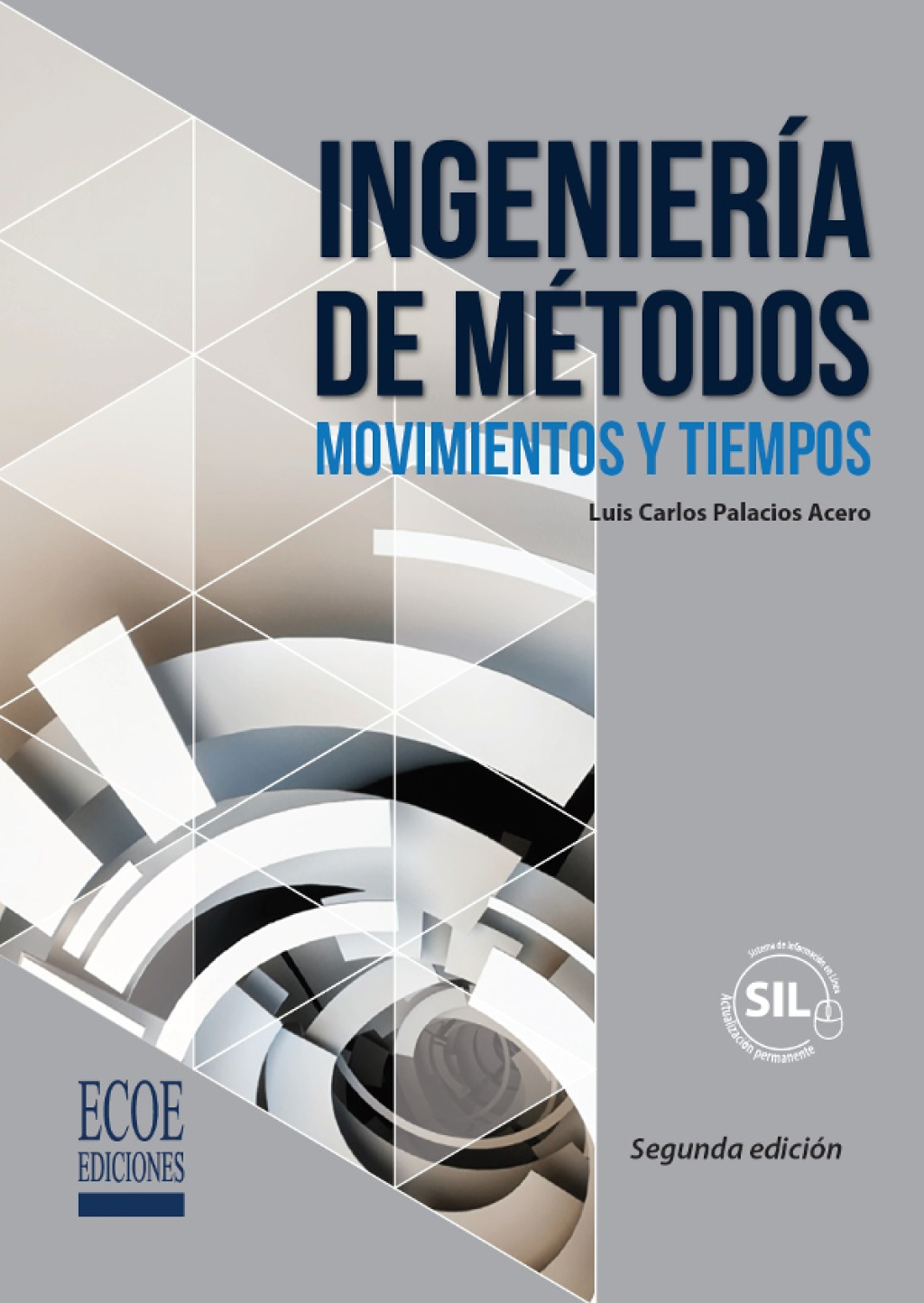 Ingeniería de métodos, movimientos y tiempos 2nd Edition