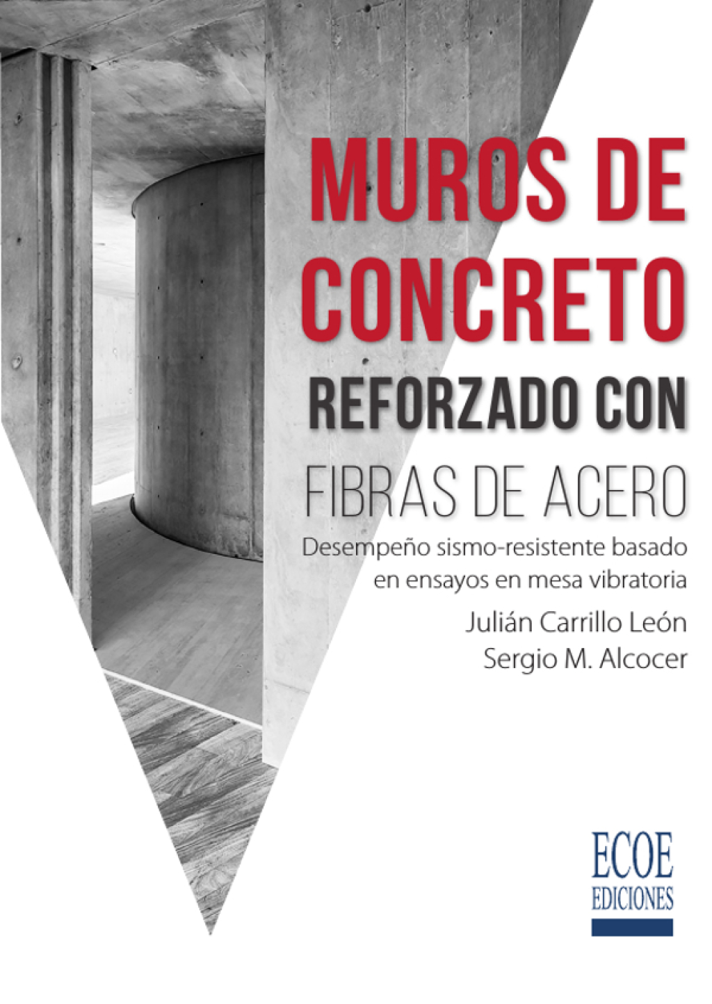 Muros de concreto reforçadas com fibras de aço. Desempenho resistente a terremotos com base em testes de mesa vibratória 1st Edition