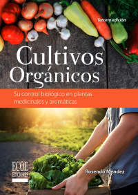 Imagen de portada: Cultivos orgánicos 3rd edition 9789587714302