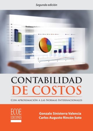 Cover image: Contabilidad de costos. Con aproximación a las NIC/NIFF 2nd edition 9789587714647