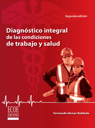Cover image: Diagnóstico integral de las condiciones de trabajo y salud 2nd edition 9789586488334