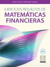 Cover image: Ejercicios resueltos de matemáticas financieras 1st edition 9789587715231