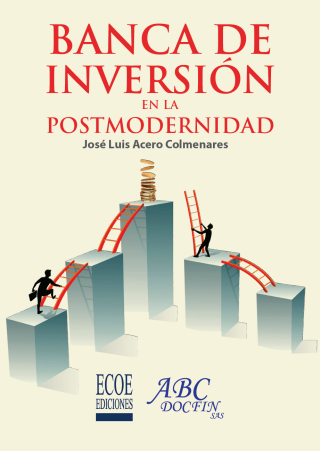 Cover image: Banca de inversión en la Postmodernidad 1st edition 9789587715668