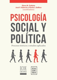 Cover image: Psicología social y política. Procesos teóricos y estudios aplicados 1st edition 9789587716160