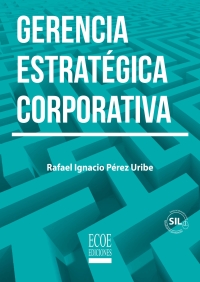 Cover image: Gerencia estratégica corporativa 1st edition 9789587716306