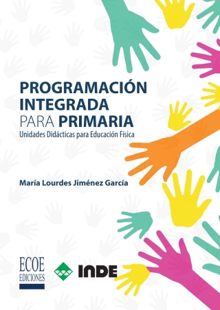 Cover image: Programación integrada para primaria. Unidades didácticas para educación física 1st edition 9789587716641