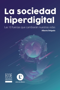 Imagen de portada: La sociedad hiperdigital 1st edition 9789587717426