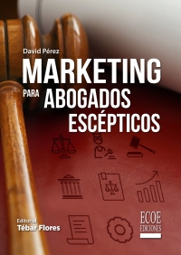 Cover image: Marketing para abogados escépticos 1st edition 9789587717631