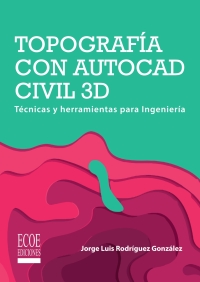 Immagine di copertina: Topografía con Autocad civil 3D 1st edition 9789587717778