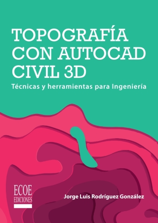 表紙画像: Topografía con Autocad civil 3D 1st edition 9789587717778