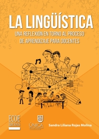 Cover image: Lingüística, La. Una reflexión en torno al proceso de aprendizaje para docentes 1st edition 9789587717853