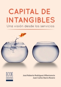 Cover image: Capital de intangibles. Una visión desde los servicios 1st edition 9789587717938