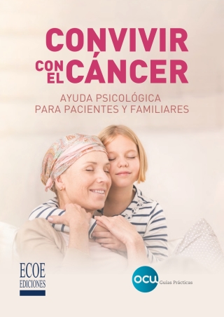 Cover image: Convivir con el cáncer. Ayuda psicológica para pacientes y familiares 1st edition 9789587718652