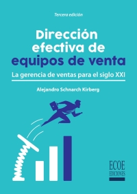 Cover image: Dirección efectiva de equipos de venta. La gerencia de ventas para el siglo XXI. 3rd edition 9789587718966