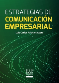 Titelbild: Estrategias de comunicación empresarial 1st edition 9789587718980