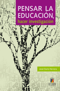 Cover image: Pensar la educación, hacer investigación 1st edition 9789588572666