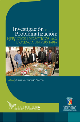 Titelbild: Investigación y problematización: Ejercicios didácticos en la docencia universitaria 1st edition 9789588572789