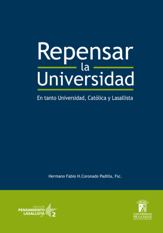 Titelbild: Repensar la universidad: En tanto universidad, católica y lasallista 1st edition 9789588844039