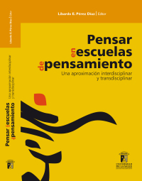 Imagen de portada: Pensar en escuelas de pensamiento: Una aproximación interdisciplinar y transdisciplinar 1st edition 9789588844084