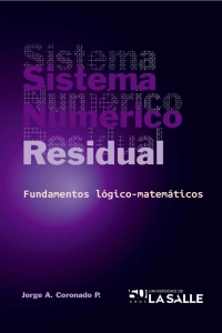 Cover image: Sistema numérico residual: Fundamentos lógico-matemáticos 1st edition 9789588844145