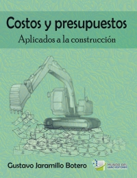 Omslagafbeelding: Costos y presupuestos aplicados a la construcción 1st edition 9789588879130