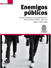Omslagafbeelding: Enemigos públicos.. Contexto intelectual y sociabilidad literaria del movimiento nadaísta, 1958-1971 1st edition 9789588890821