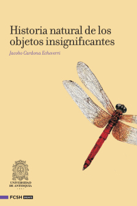 Cover image: Historia natural de los objetos insignifantes. 1st edition 9789588890852