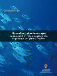 Cover image: Manual práctico de ensayos de toxicidad en medio acuático con organismos del género Daphnia 1st edition 9789588572093