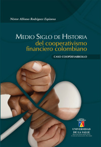 Cover image: Medio siglo de historia del cooperativismo financiero colombiano 1st edition 9789588572345