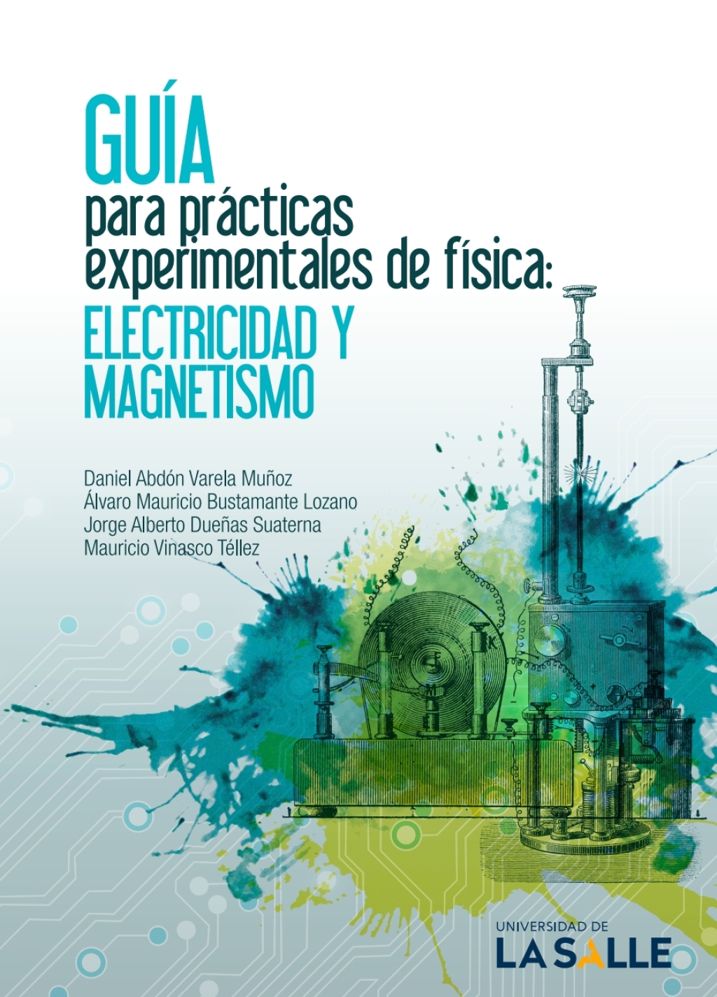 Guía para prácticas experimentales de física: Electricidad y magnetismo 1st Edition