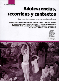 Omslagafbeelding: Adolescencias, recorridos y contextos. Una historia de sus concepciones psicoanalíticas 1st edition 9789588947068