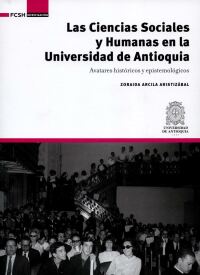 Titelbild: Las Ciencias Sociales y Humanas en la Universidad de Antioquia. Avatares históricos y epistemológicos 1st edition 9789588947051