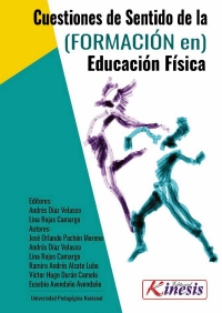 表紙画像: Cuestiones de sentido (en la formacion) de la educacion fisica 1st edition 9789588952888