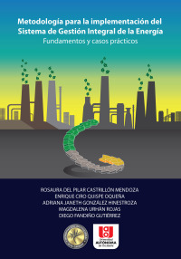 Cover image: Metogología para la implementación del Sistema de Gestión Integral de la Energía.. Fundamentos y casos prácticos 1st edition 9789588713540