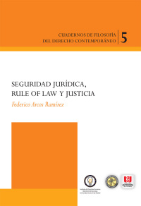 Imagen de portada: Cuadernos de filosofía del derecho contemporáneo: seguridad jurídica, Rule of Law y Justicia. 1st edition 9789588713632