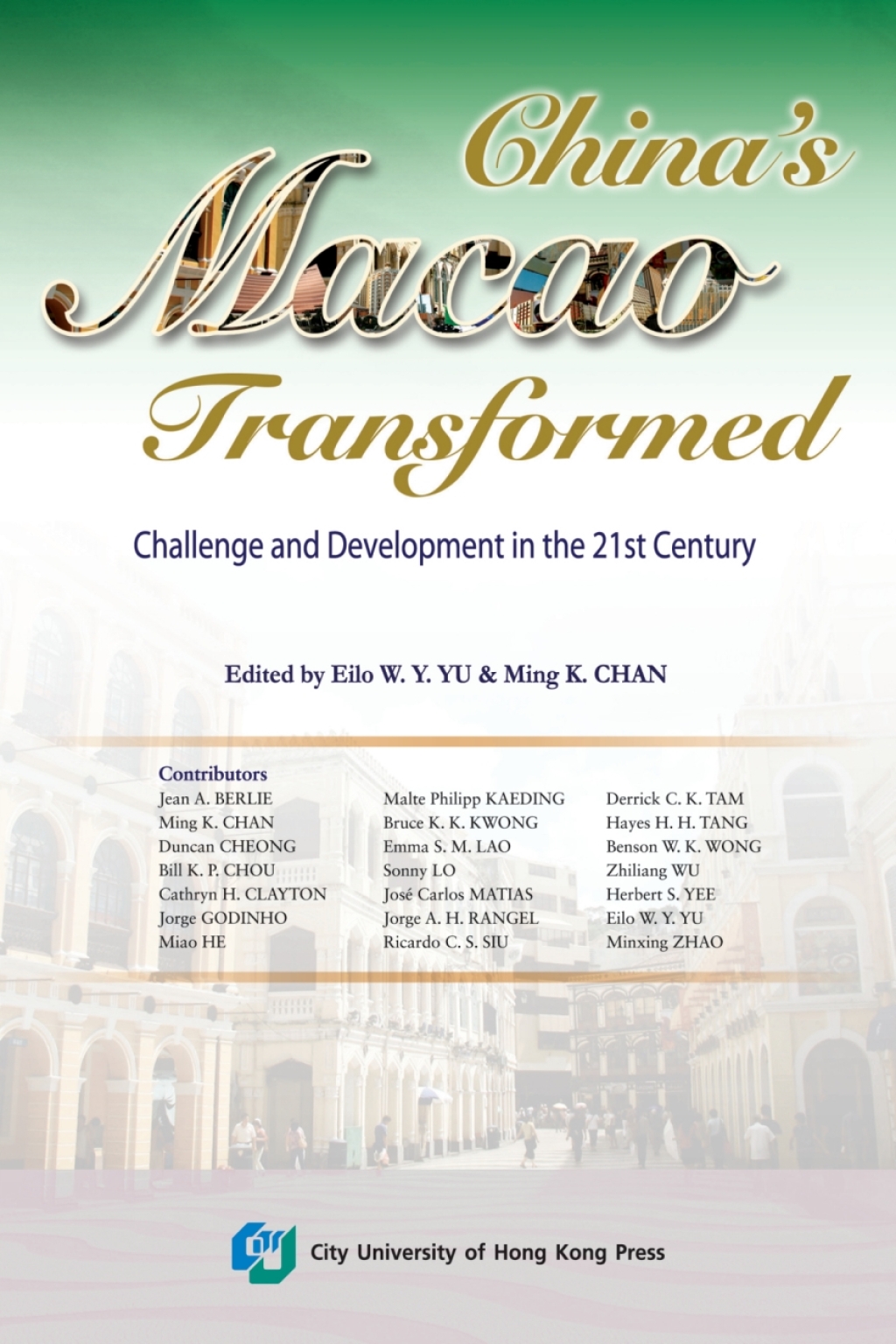 China’s Macao Transformed-Challenge and Development in the 21st Century