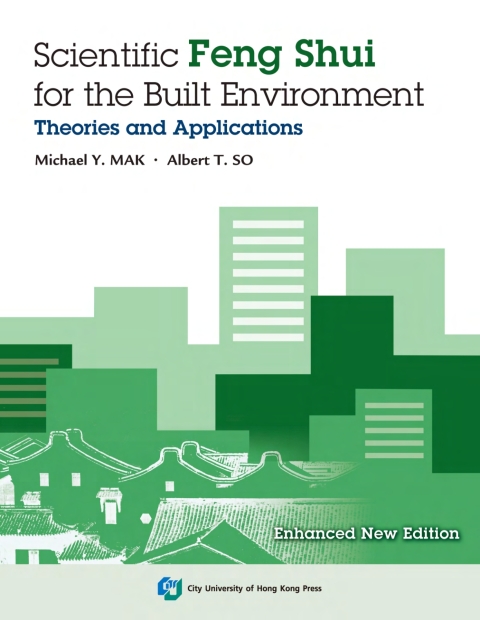 Scientific Feng Shui for the Built Environment: Theories and Applications (Enhanced New Edition) - FULL INSTANT DOWNLOAD | PDF DOCX EPUB