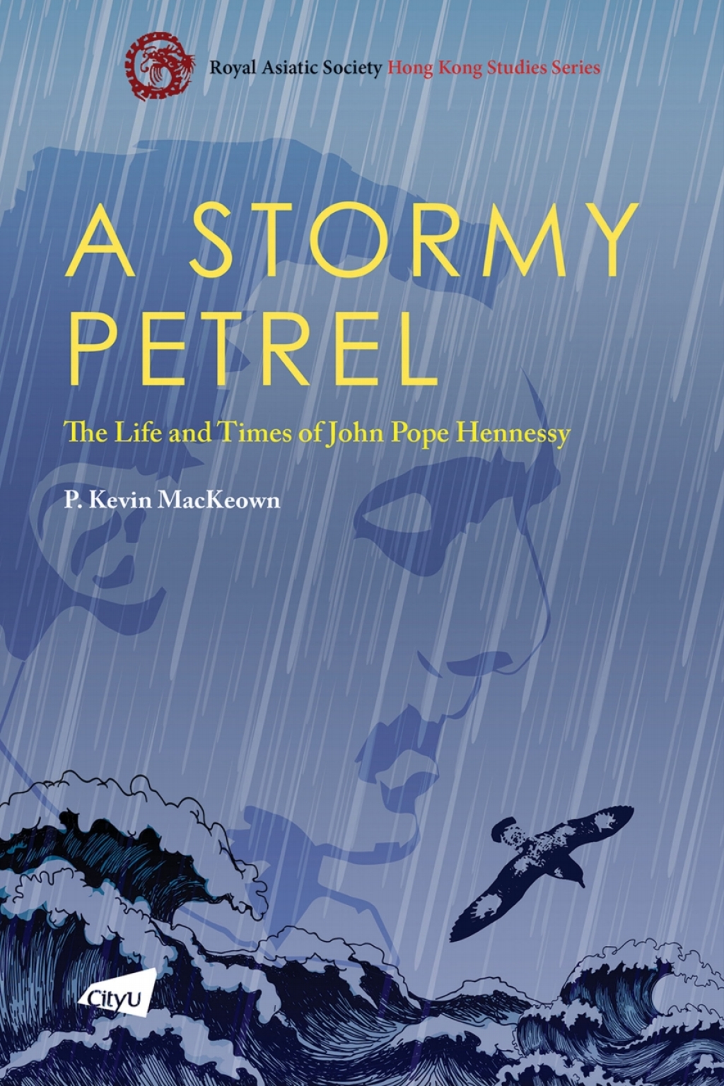 A Stormy Petrel The Life and Times of John Pope Hennessy