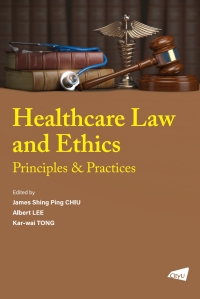 Cover image: The Healthcare Law and Ethics: Principles &amp; Practices 9789629376673