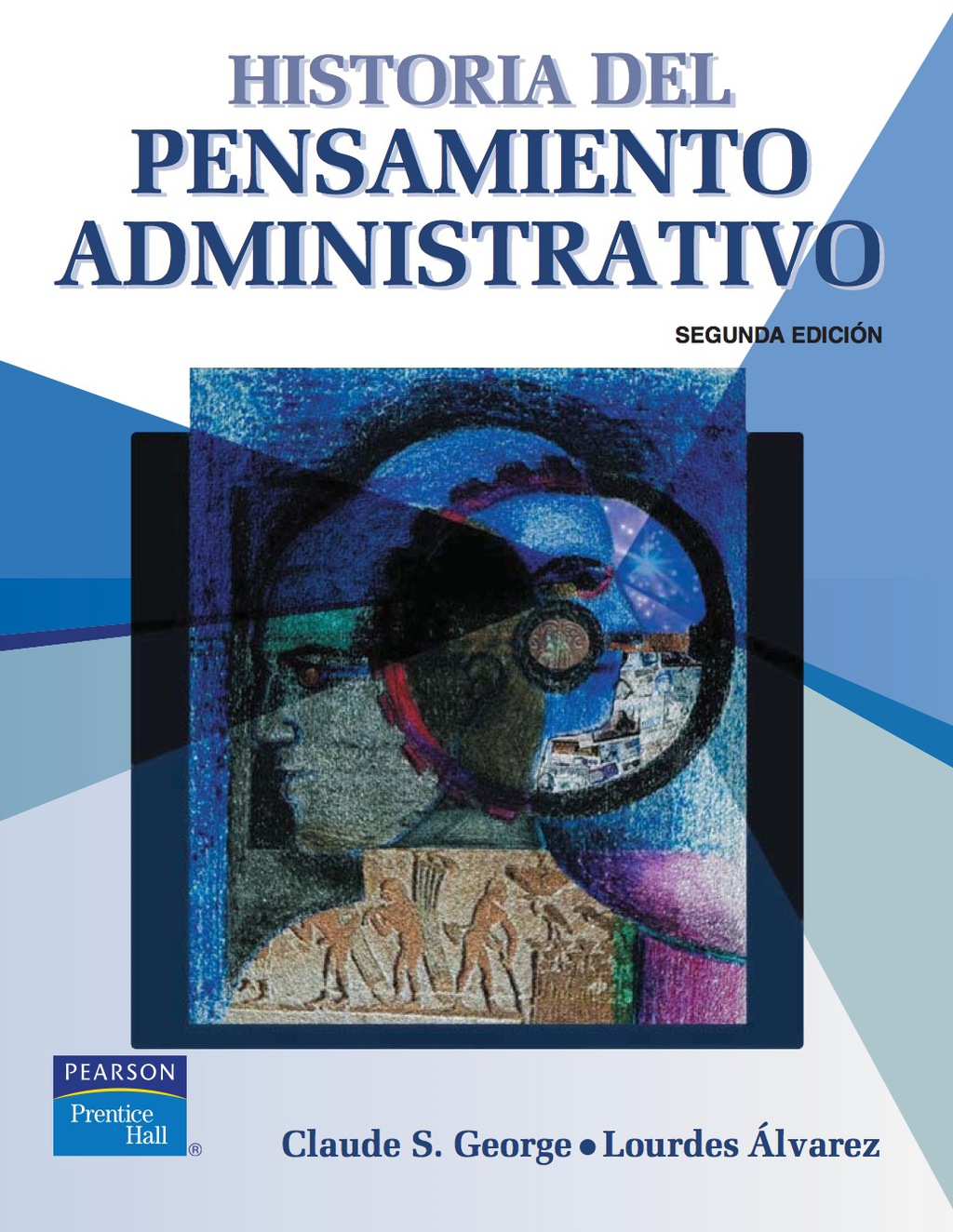 HISTORIA DEL PENSAMIENTO ADMINISTRATIVO 2nd Edition
