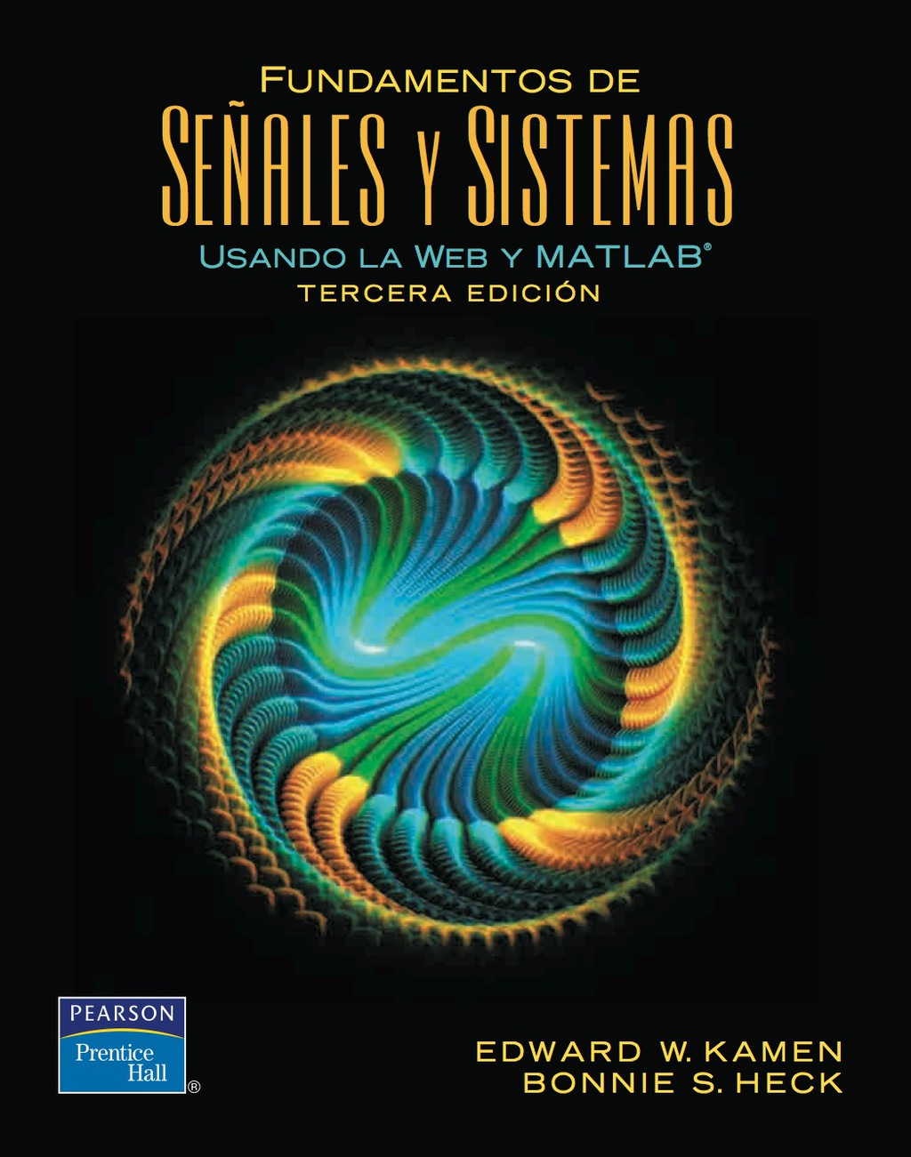 FUNDAMENTOS DE SEÑALES Y SISTEMAS USANDO LA WEB Y MATLAB 3rd Edition