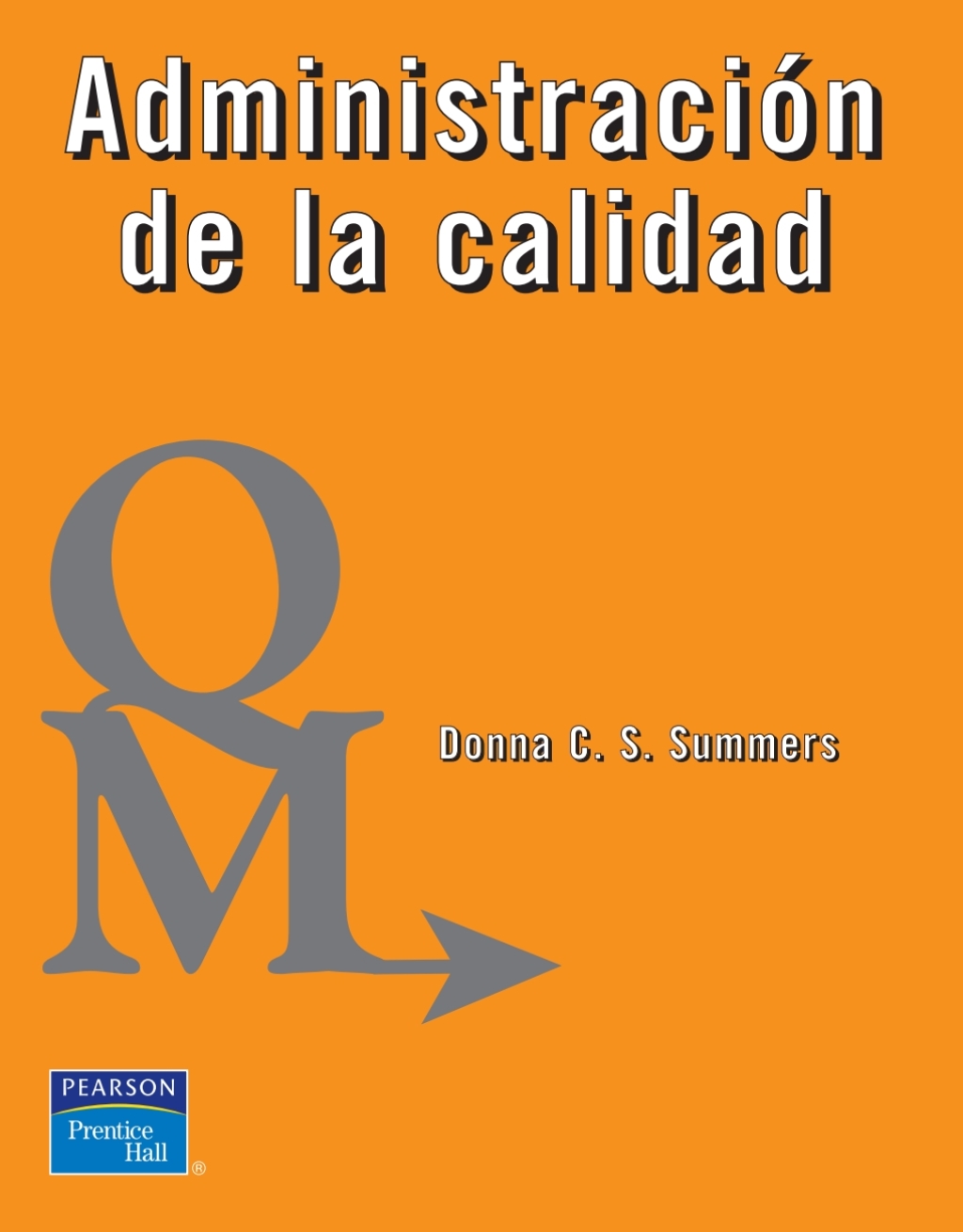ADMINISTRACION DE LA CALIDAD 1st Edition
