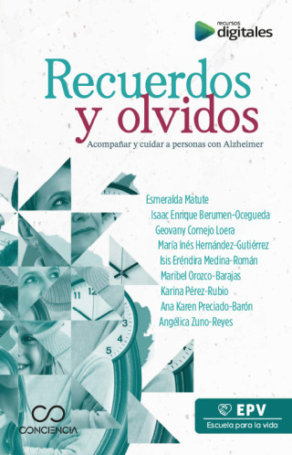 Cover image: Recuerdos y olvidos. Acompañar y cuidar a personas con Alzheimer 1st edition 9789709676228