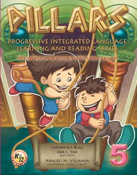 Cover image: PILLARS (Progressive Integrated Language Learning and Reading Series) 5 K-12 1st edition 9789719802846